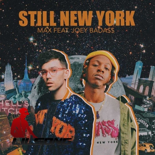 Max Ft. Joey Badass - Still New York 
